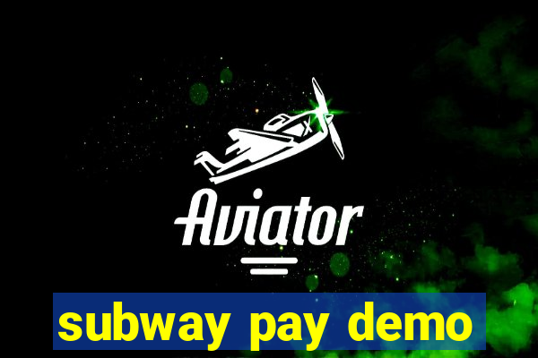 subway pay demo